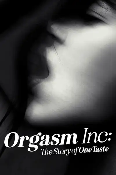Orgasm Inc.: Câu chuyện về OneTaste